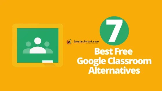 7 Best Free Google Classroom Alternatives