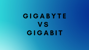 Gigabyte vs Gigabit: What's the difference?