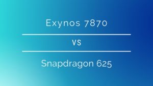 Exynos 7870 vs Snapdragon 625: Which chipset is better?