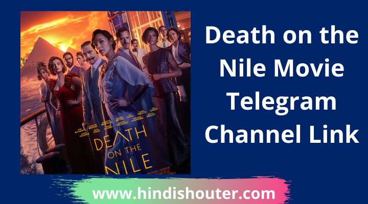 Death on the Nile Movie Telegram Channel Link