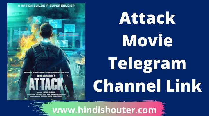 Attack Movie Telegram Channel Link