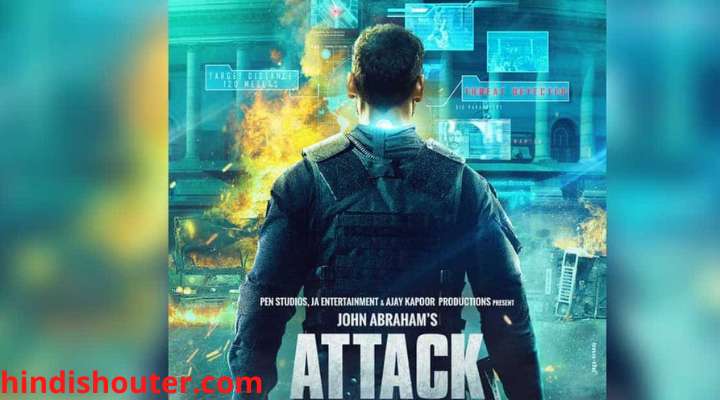 Attack (2022) Full Movie Download 720p Dual Audio, News, Review