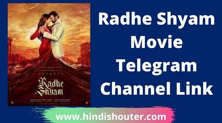 Radhe Shyam Movie Telegram Channel Link