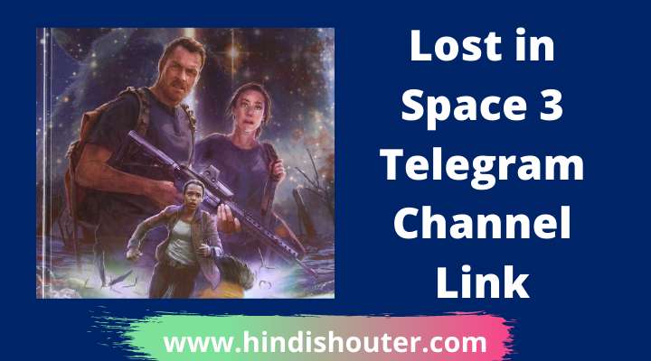 Lost in Space 3 Movie Telegram Channel Link