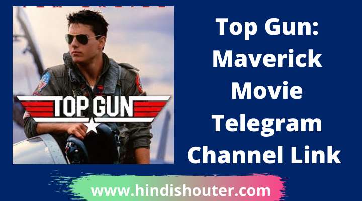 Top Gun: Maverick Movie Telegram Channel Link