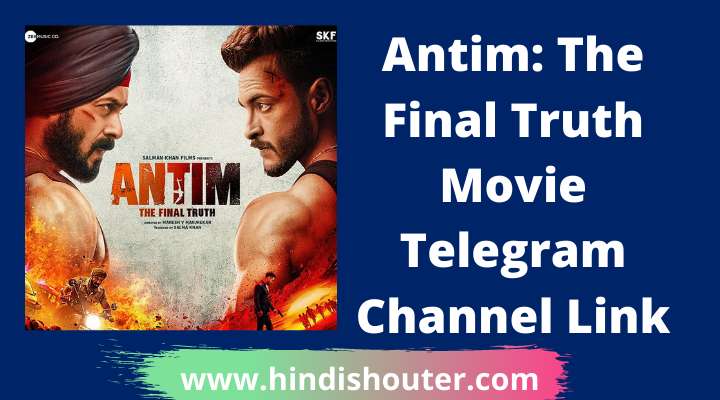 Antim Movie Telegram Channel Link