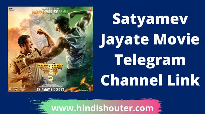 Satyamev Jayate 2 Movie Telegram Channel Link