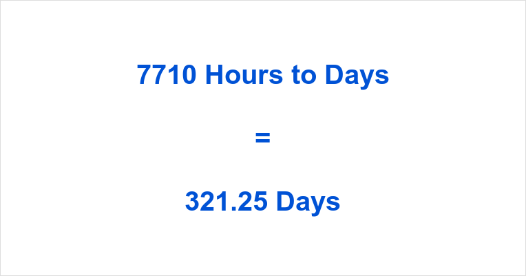 7710_Hours_to_Days