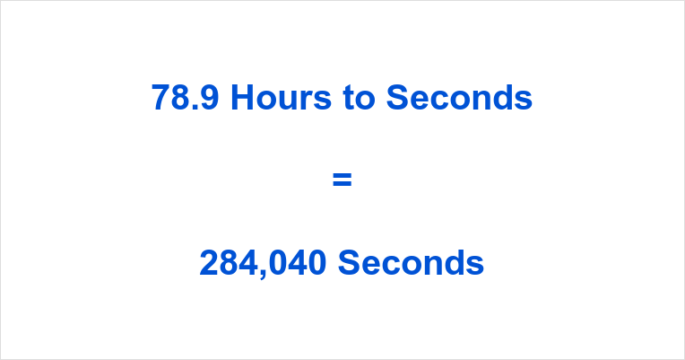 78-9_Hours_to_Seconds