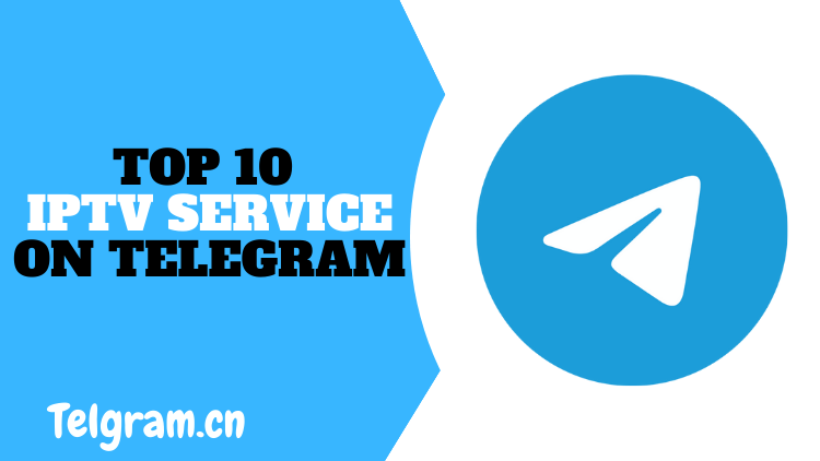 top 10 iptv service on telegram